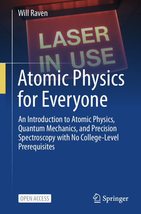 Read more about Atomic Physics for Everyone: An Introduction to Atomic Physics, Quantum Mechanics, and Precision Spectroscopy with No College-Level Prerequisites